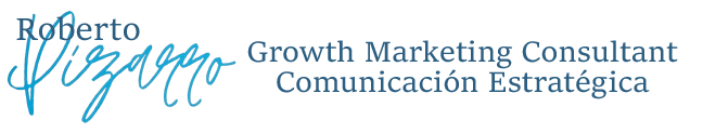 Growth Marketing - Consultor en comunicación estratégica - Roberto Pizarro